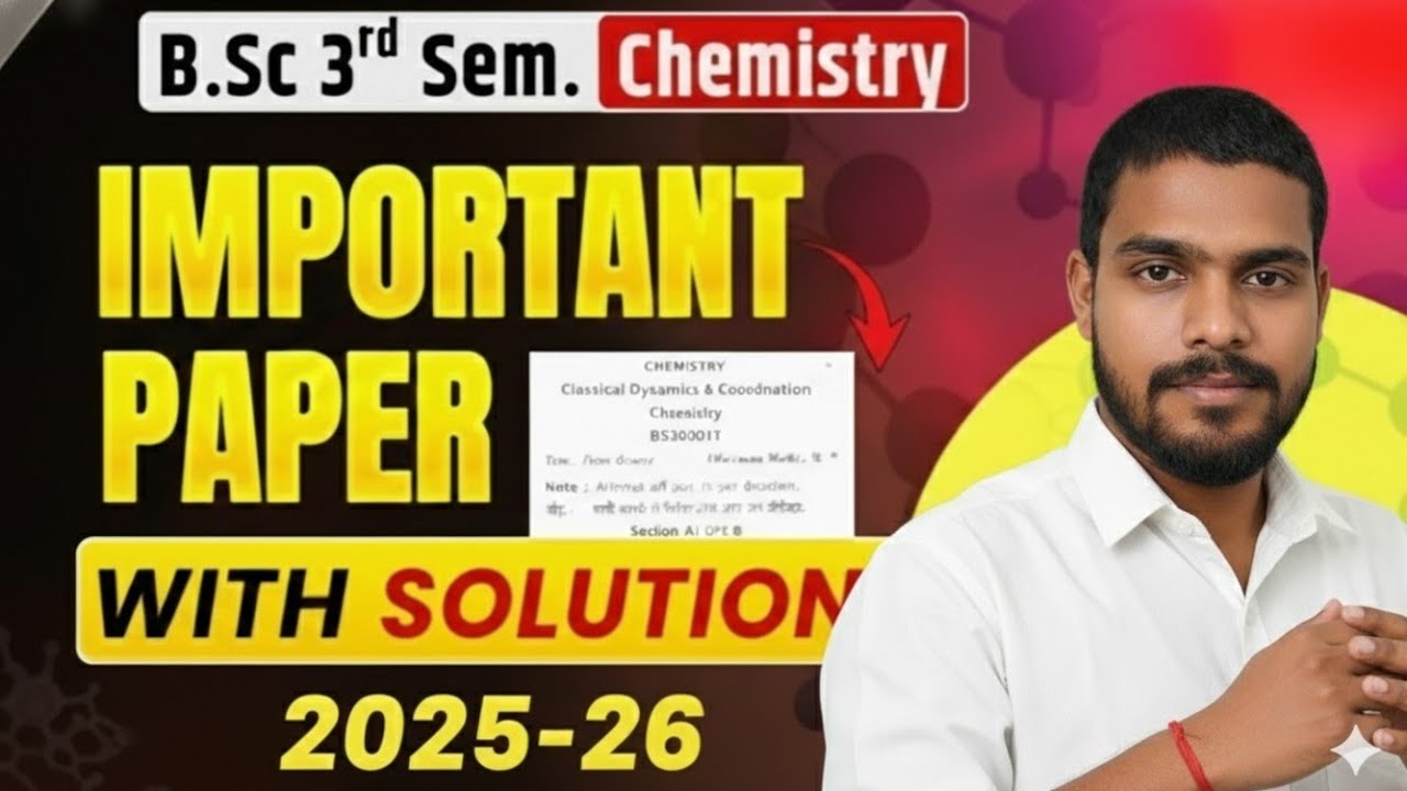 B.sc 3rd Semester CHEMISTRY Question paper 2025-26 Most important question University Exam Question