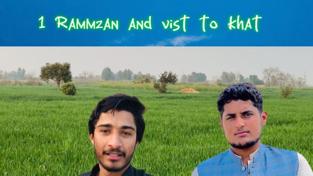 1RAMMZAN and vist to khhat 😊part 1#foryourpage #viraltiktok #fpy