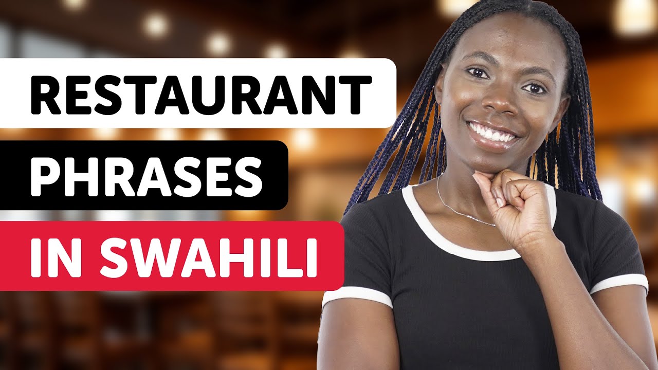 Learn All Swahili Phrases You Need at the Restaurant!