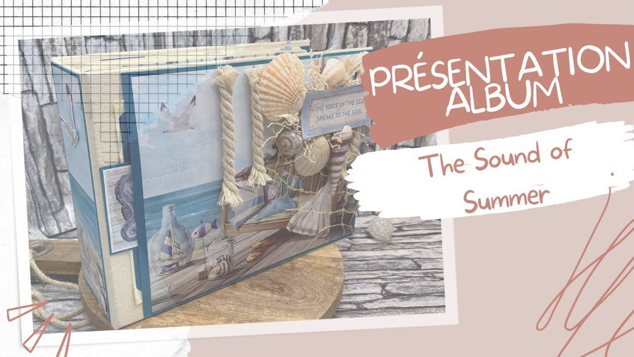 { Présentation Album  } THE SOUND OF SUMMER    #scrapbooking #ciaobella   #albumscrapbooking