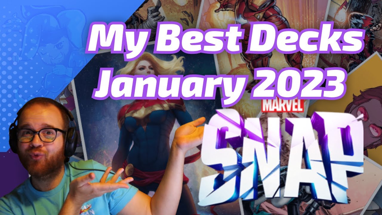 My Best Marvel SNAP decks for January 2023