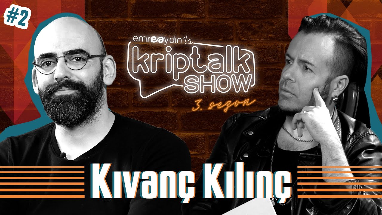 Emre Aydın ile Kriptalk Show 3. Sezon 2. Bölüm - Kıvanç Kılınç