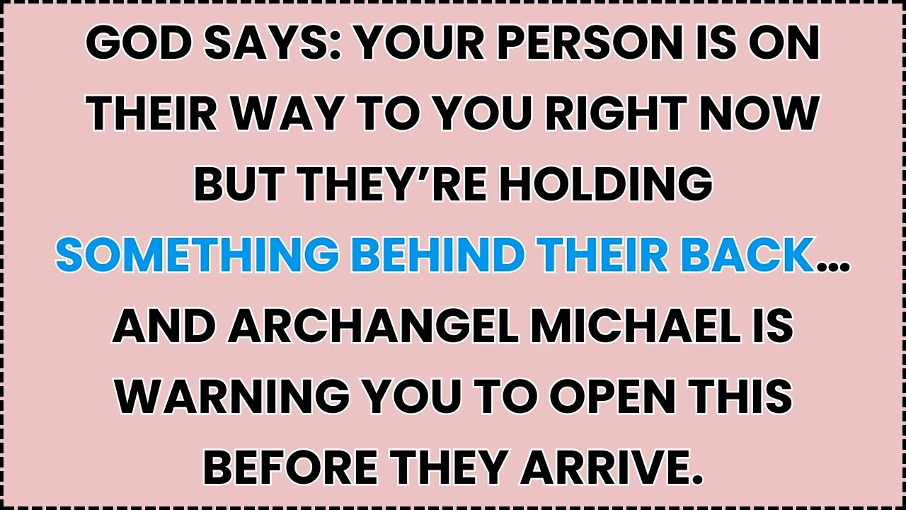 🧿 God Says_ Your Person Is On Their Way To You Right Now But They’re Holding Something Behind
