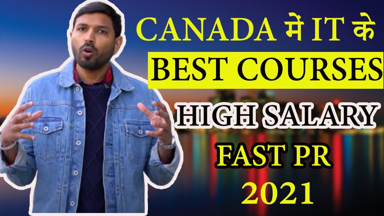 Top 5 Best IT Courses In Canada 2021| High Salary and Easy PR after Study In Canada