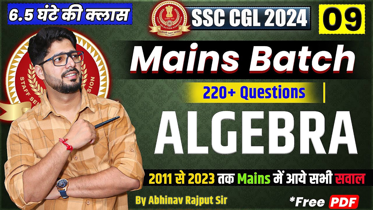 Algebra For SSC CGL Mains🔥Collection of Questions from 2011 to 2023 CGL Mains I Class-09/21