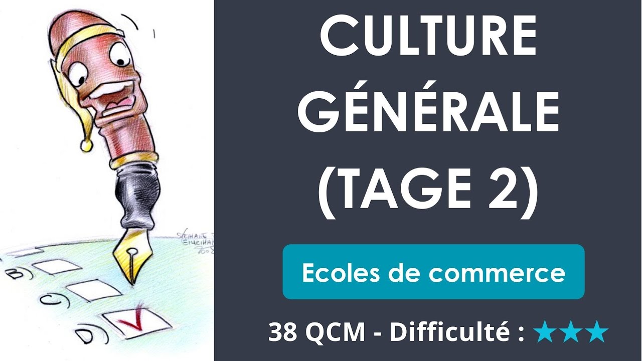 Culture Générale (TAGE 2) - Ecoles de commerce - 38 QCM - Difficulté : ⭐⭐⭐