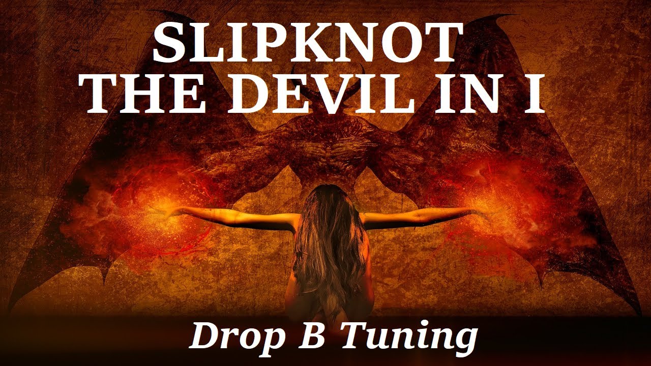 Slipknot - The Devil In I - Drop B Tuning