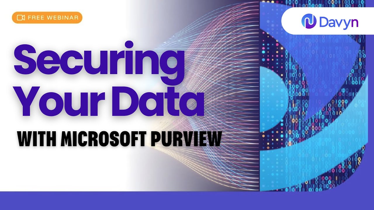 Securing Your Data with Microsoft Purview