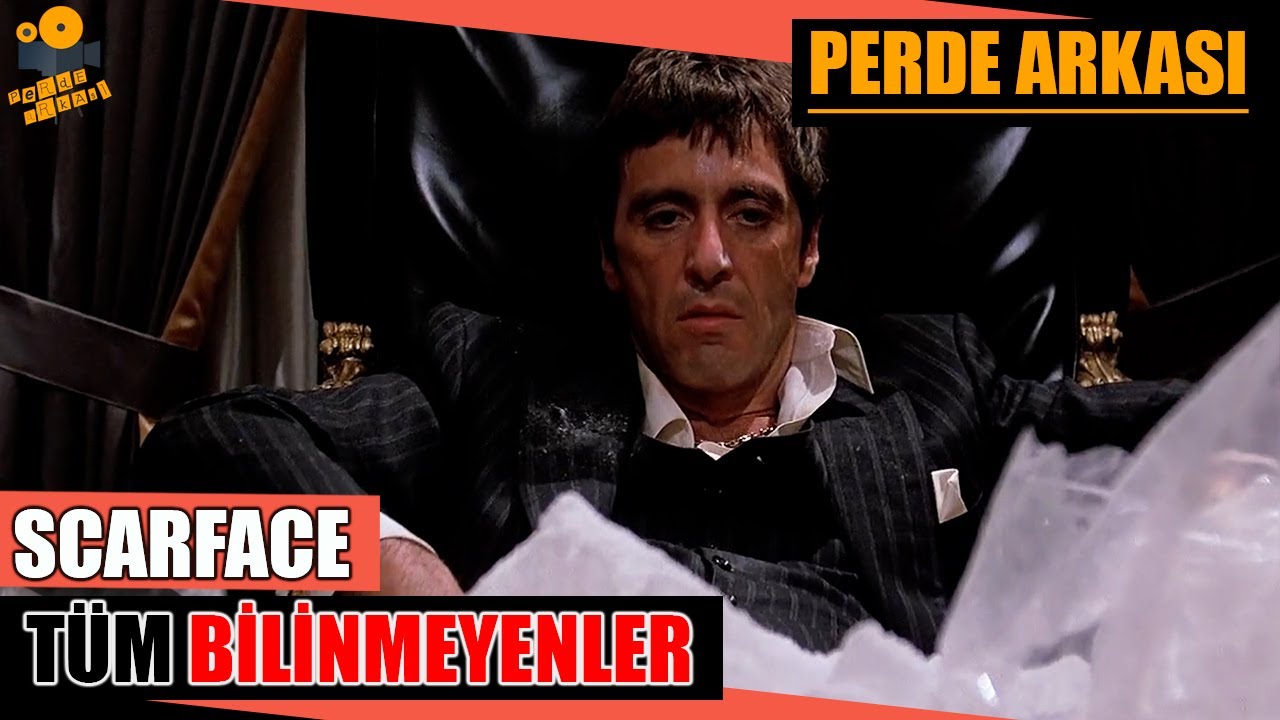 Scarface (Yaralı Yüz) Kamera Arkası Tüm Bilinmeyenler!