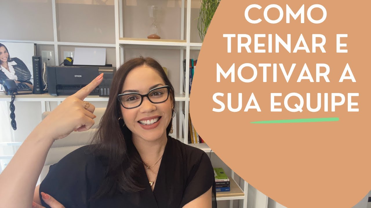 Como TREINAR E MOTIVAR a sua EQUIPE