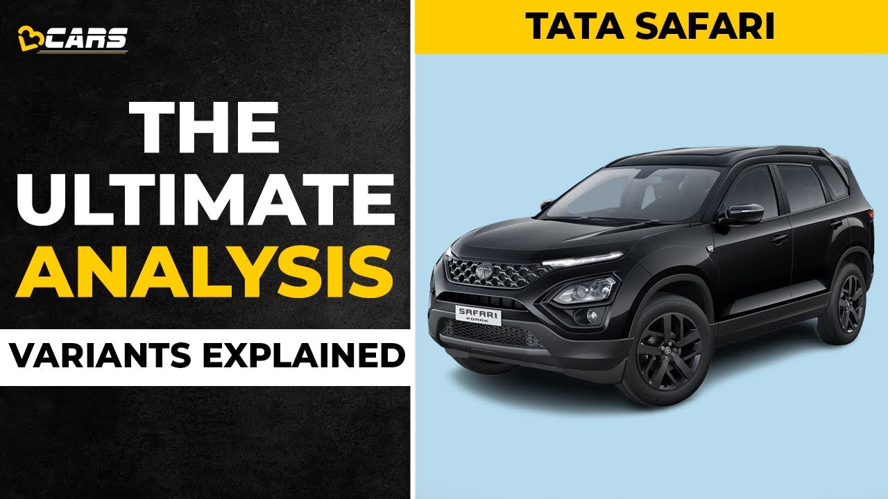2022 Tata Safari Variants Explained | XE, XM, XT, XT+, XZ, XZ+, Adventure Persona, Dark, Gold | Jan