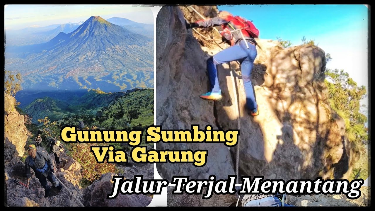 MENDAKI GUNUNG SUMBING VIA GARUNG   | JALUR TERJAL MENANTANG