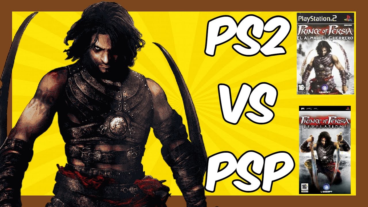 PRINCE OF PERSIA: EL ALMA DEL GUERRERO/REVELATIONS (PS2 VS PSP) ¿CUÁLES SON SUS DIFERENCIAS?