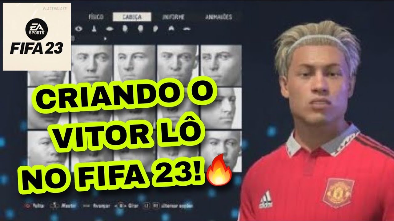 CRIANDO O VITOR LÔ NO FIFA 2023!😎