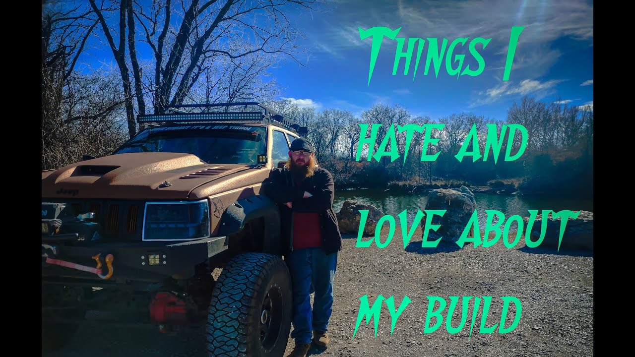 Things I love and hate about my 1995 Jeep Grand Cherokee ZJ Build Kathryn
