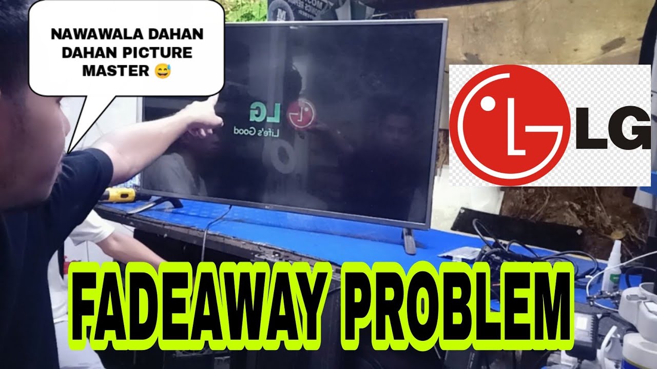 LG FADEAWAY SCREEN PROBLEM