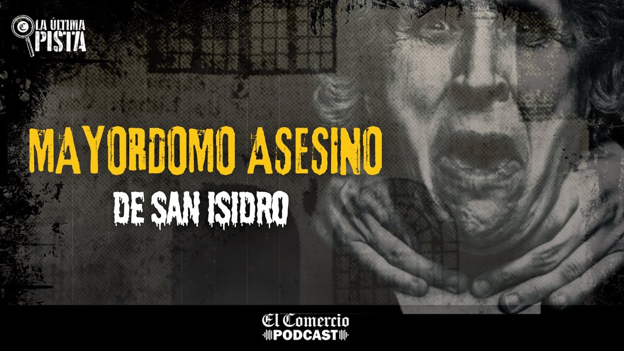 El mayordomo asesino de San Isidro | El Comercio