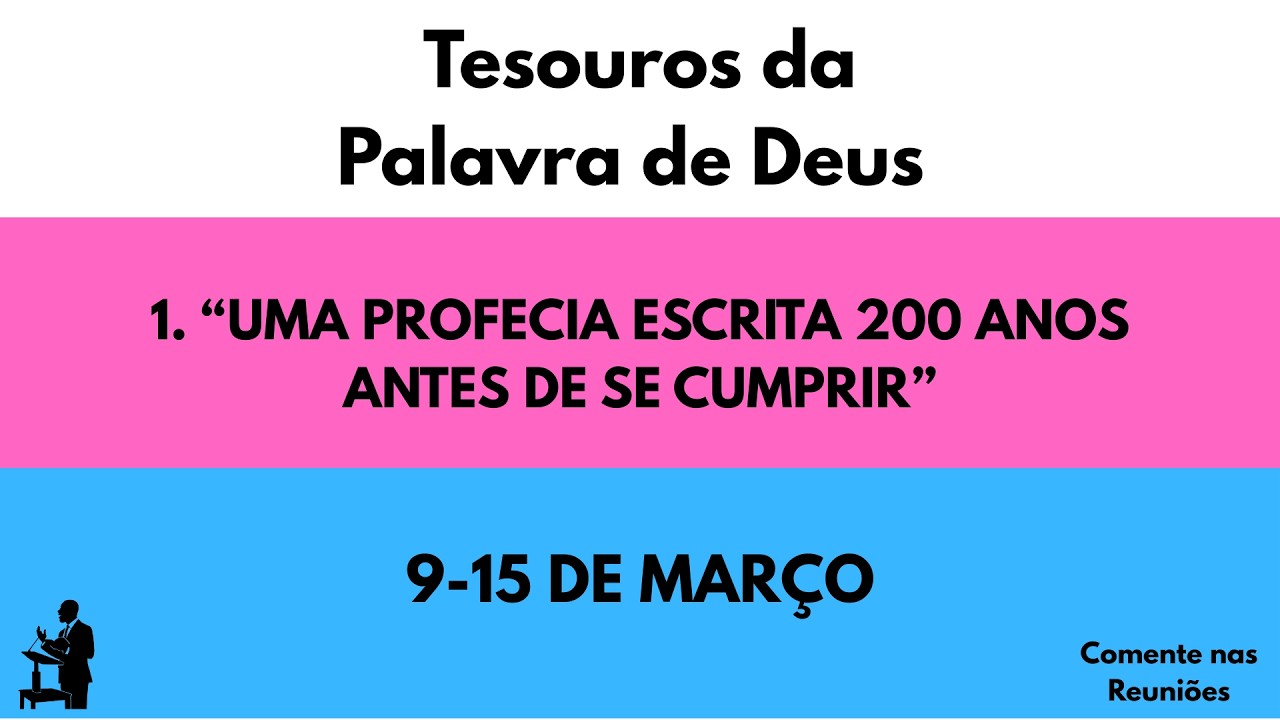 Uma profecia escrita 200 anos antes de se cumprir - 9-15 DE MARÇO - Tesouros