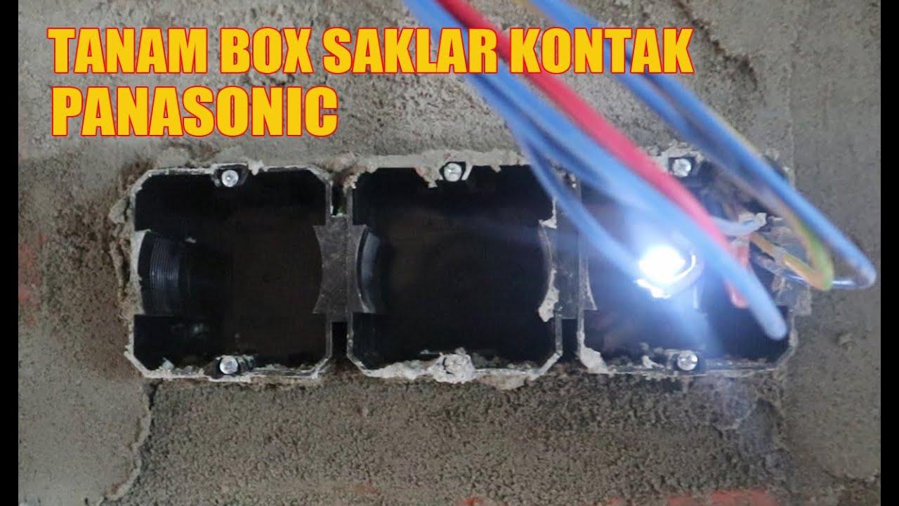 CARA PASANG BOX, MANGKOK, TEDOS, MANGKOK TANAM SAKLAR KONTAK PANASONIC