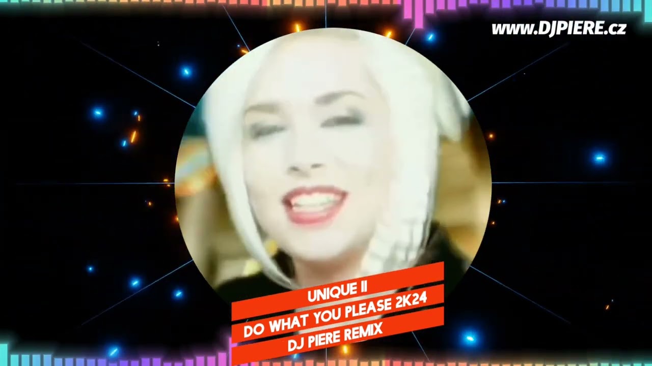 Unique II - Do What You Please 2k24 /Dj Piere dancefloor remix