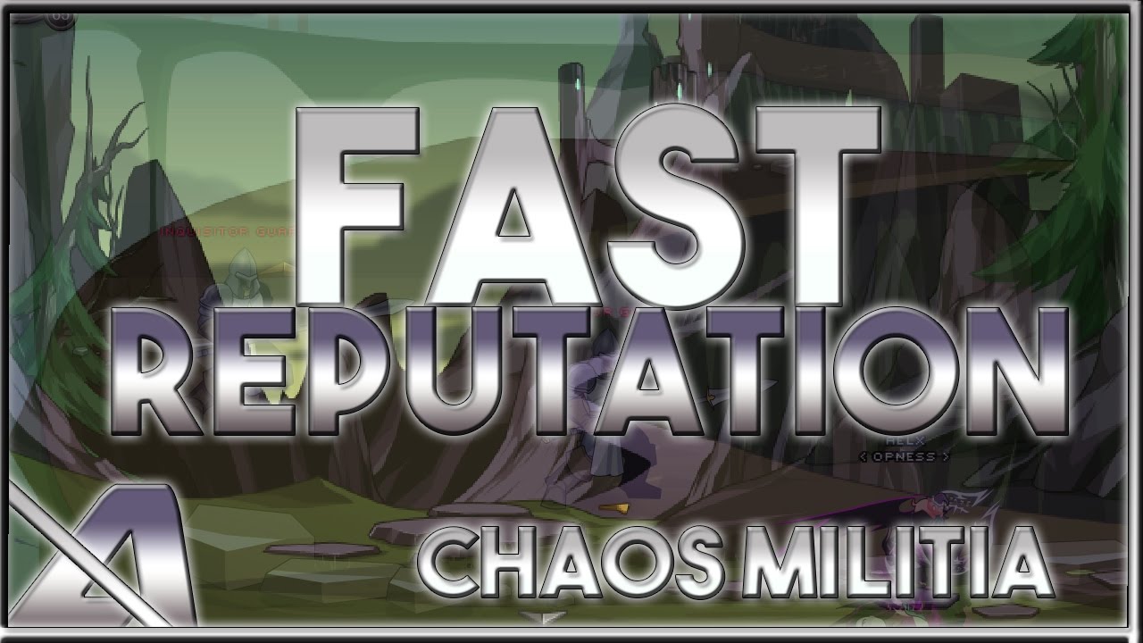 AQW: How to earn FAST Chaos Militia Reputation (Plus guide on the other Chaos Militia Quests)