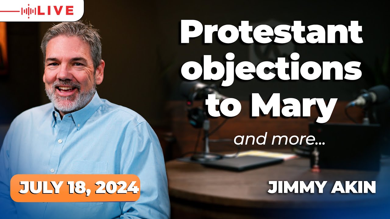 Ask Me Anything: Catholicism w /Jimmy Akin | July 18, 2024 | Catholic Answers Live