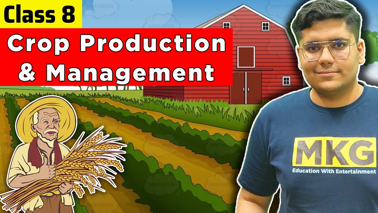 Crop Production and Management | Class 8 Science Chapter 1 | Class 8 Science