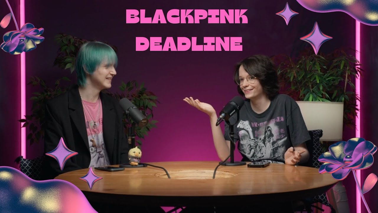 ГОВОРИМ ЧЕСТНО ПРО НОВЫЙ АЛЬБОМ BLACKPINK — DEADLINE 