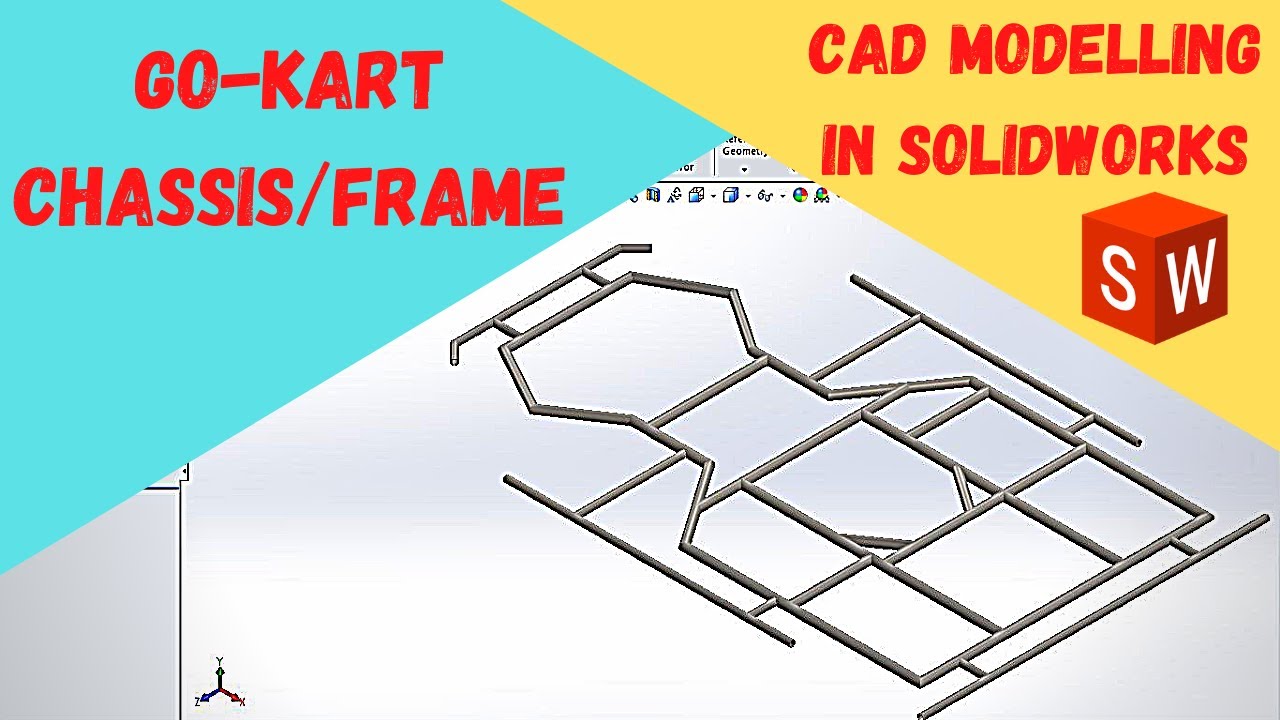 Solidworks: Modelling of Go-kart chassis/frame