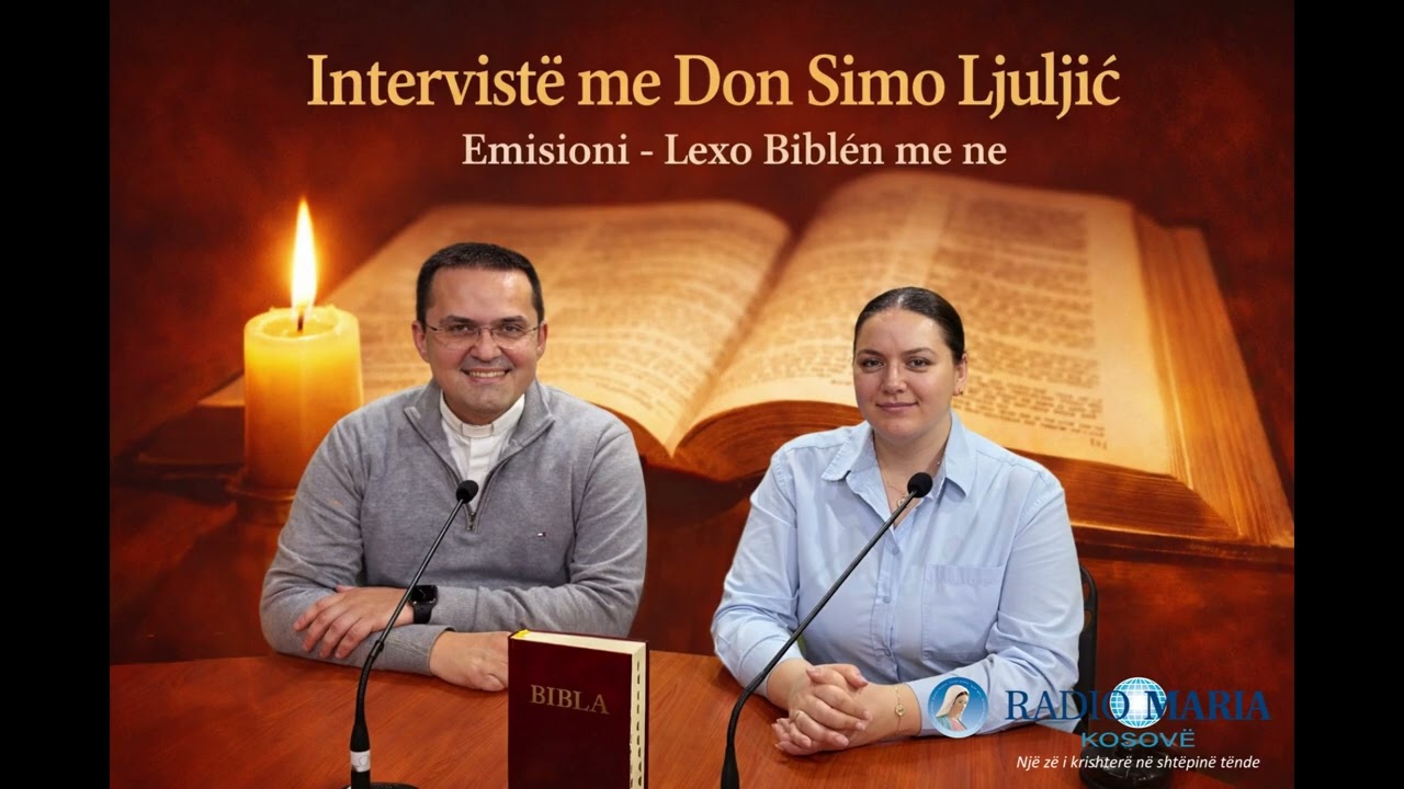 EMISIONI LEXO BIBLËN ME NE - Intervistë me Don Simo Ljuljić