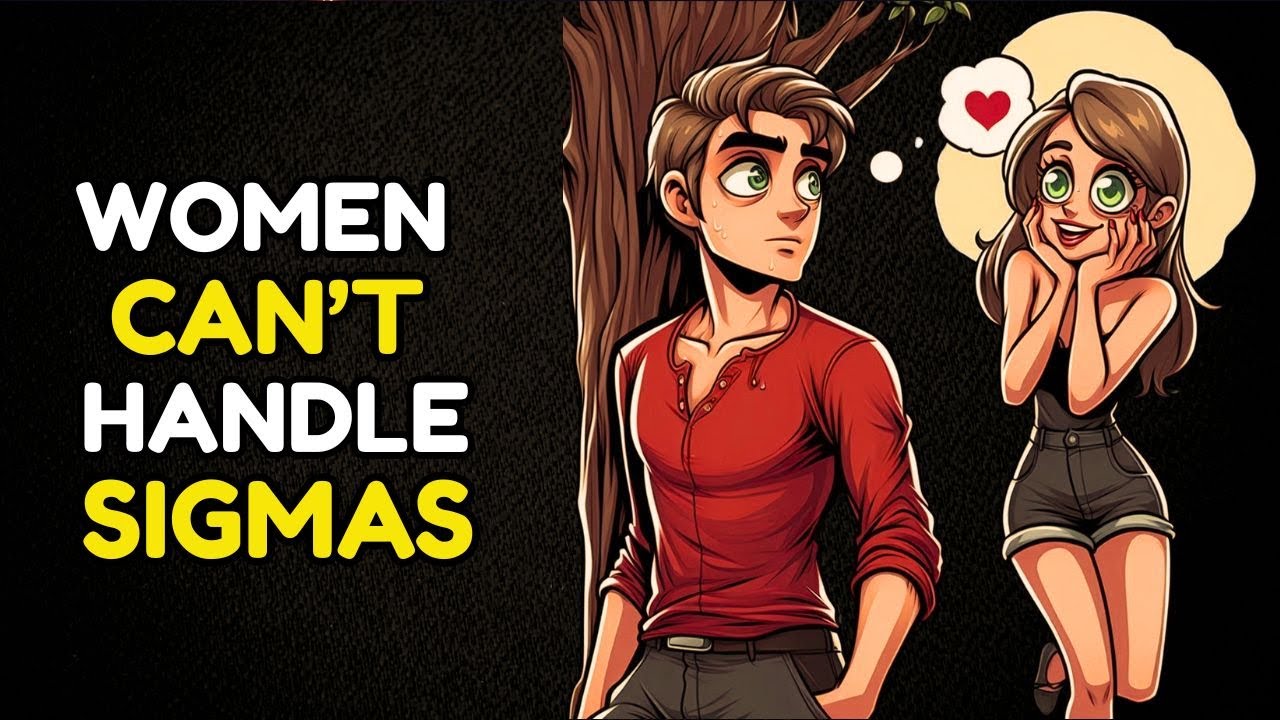 8 Reasons WHY WOMEN CAN'T Handle a True Sigma Male
