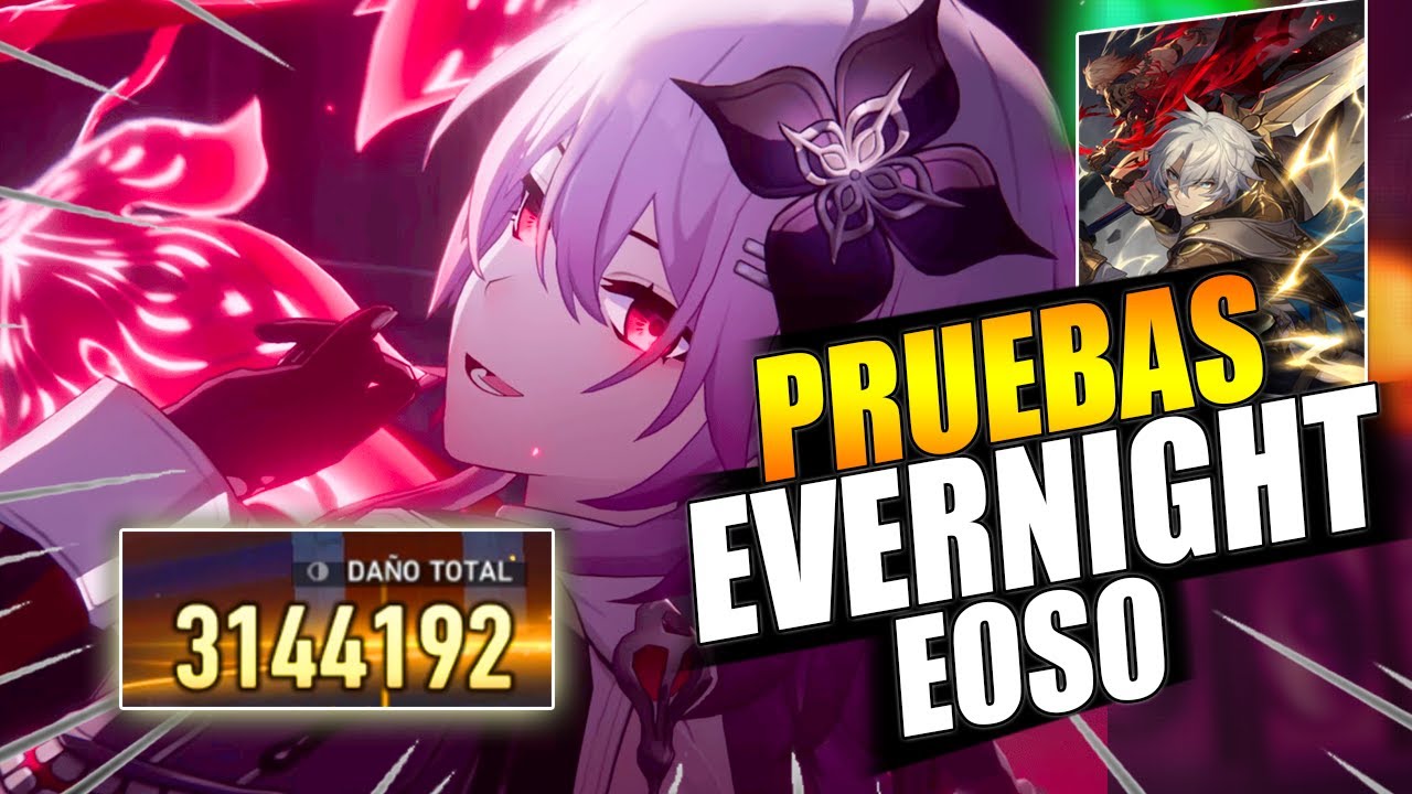 🤯&iexcl;&iquest;TIENE DEMASIADO DA&Ntilde;O?!🤯 PRUEBAS EVERNIGHT E0S0 | Honkai Star Rail