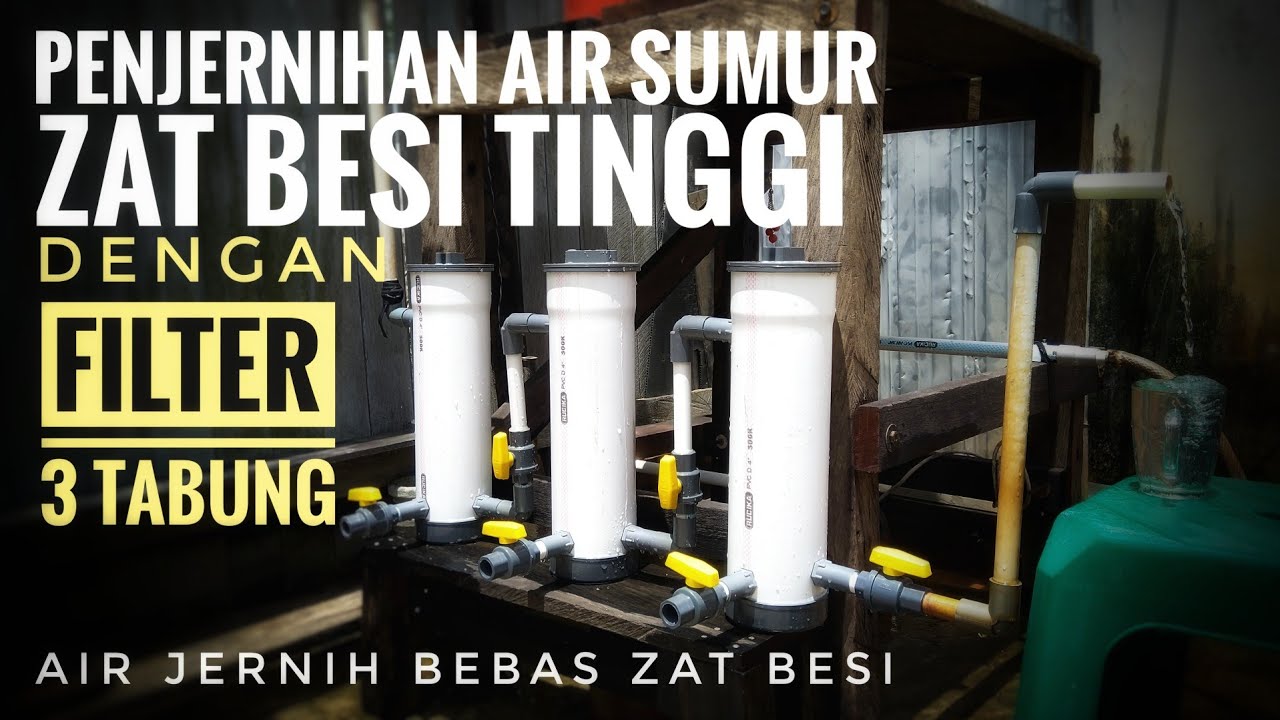 Cara menjernihkan air yang mengandung zat besi pake 3 filter