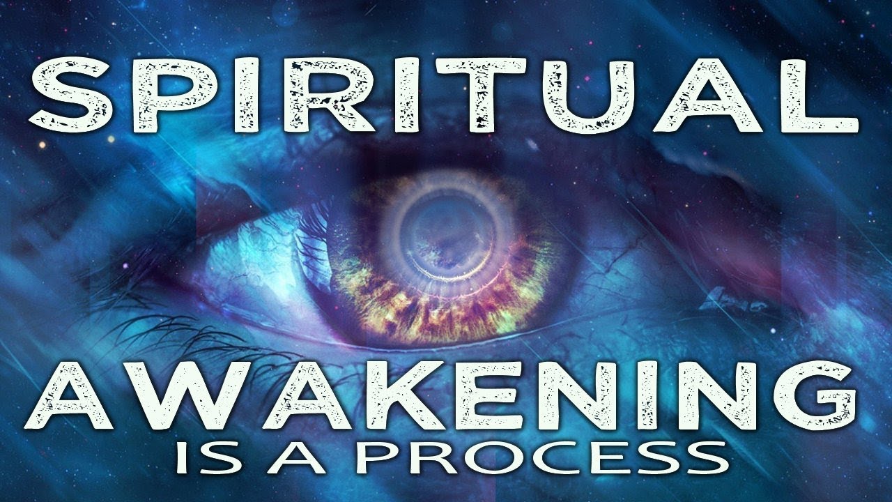 SPIRITUAL AWAKENING IS A PROCESS