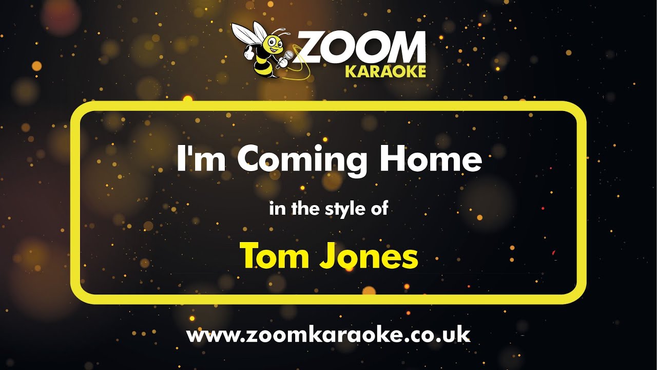 Tom Jones - I'm Coming Home - Karaoke Version from Zoom Karaoke