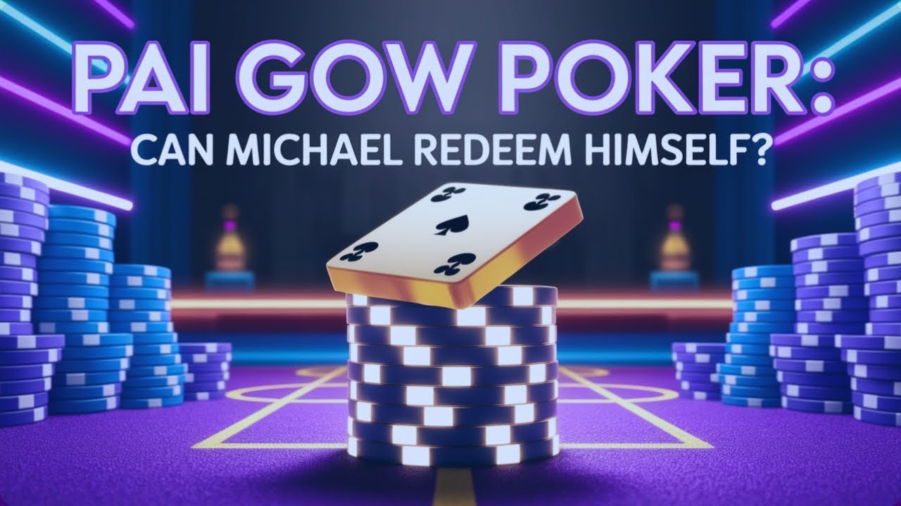 FACE UP PAI GOW - CAN MICHAEL REDEEM HIMSELF FROM EPIC LOSSES!