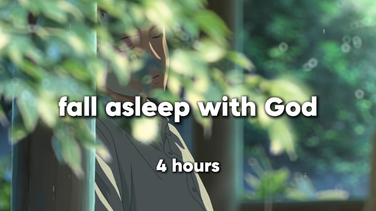 Go to Sleep Listening to This | Fall Asleep with God | 4 hours