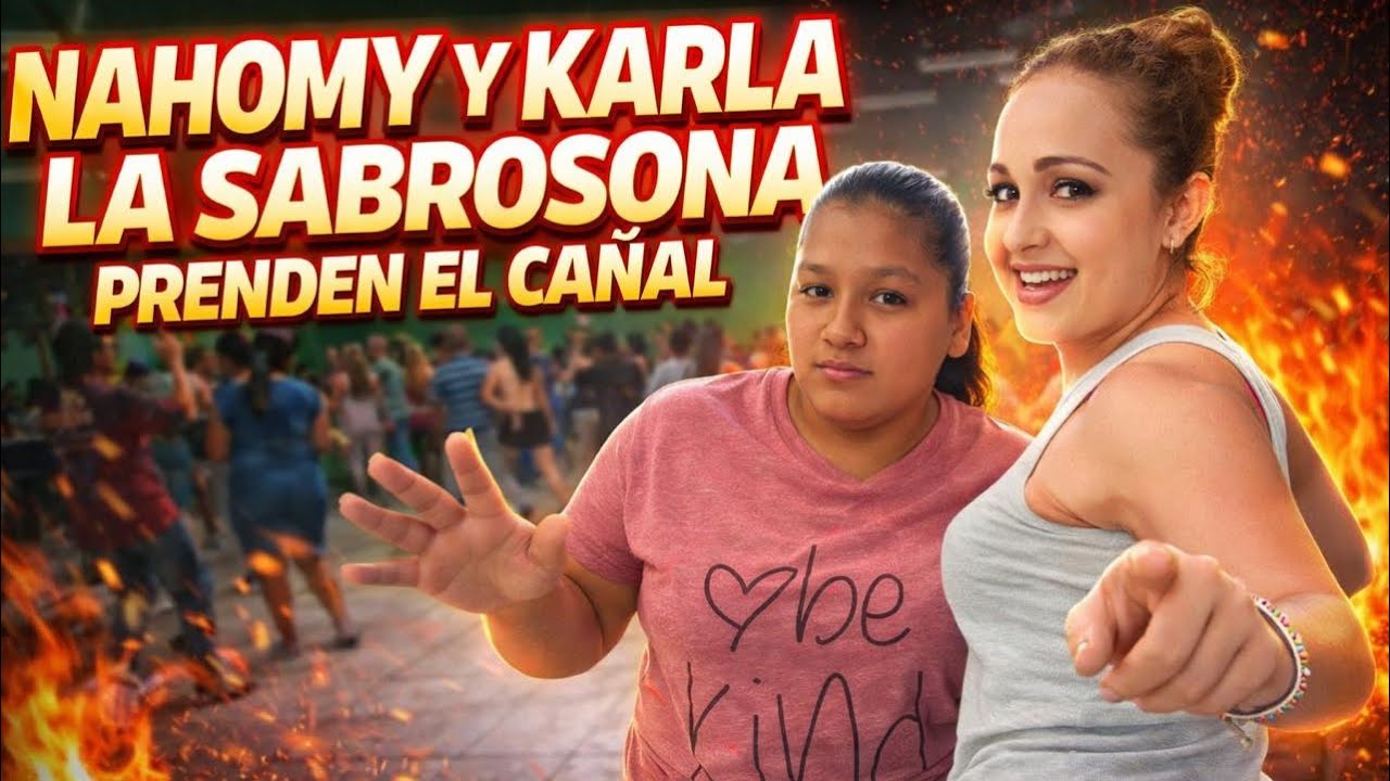 😱😱KARLA LA SABROSONA Y NAHOMY JUNTO A JOEL ESTO SE PUSO INTENSO 