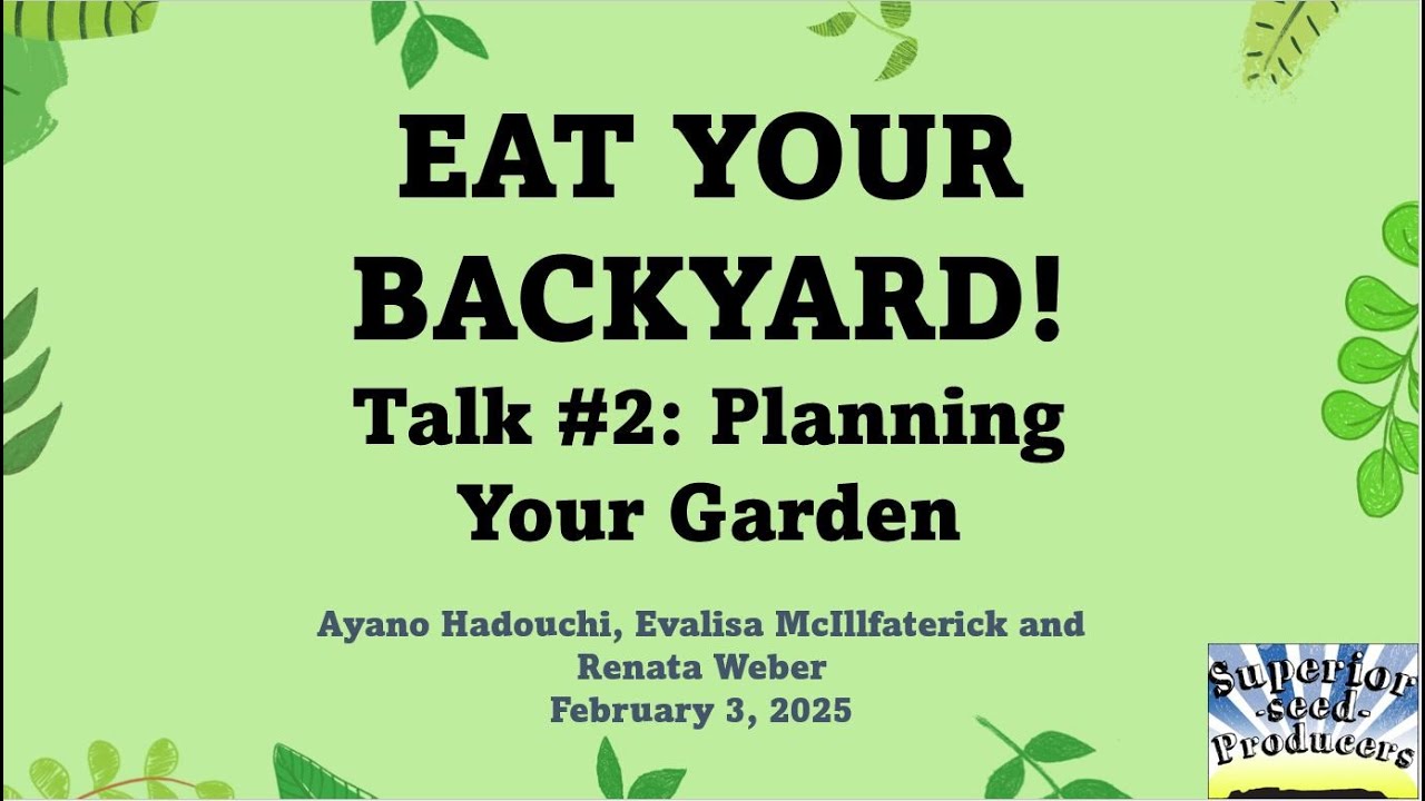 Eat Your Backyard presentation series: Planning Your Garden