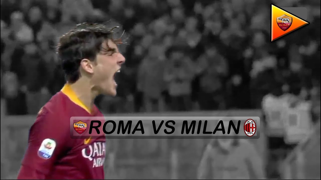 Roma VS Milan 1-1 - SEMPRE ZANIOLO - 2018/2019