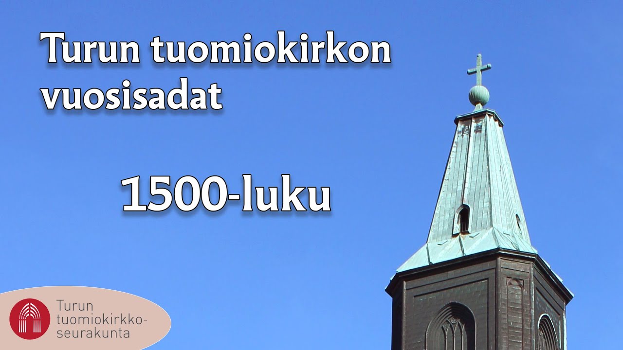 Turun tuomiokirkon vuosisadat: 1500-luku