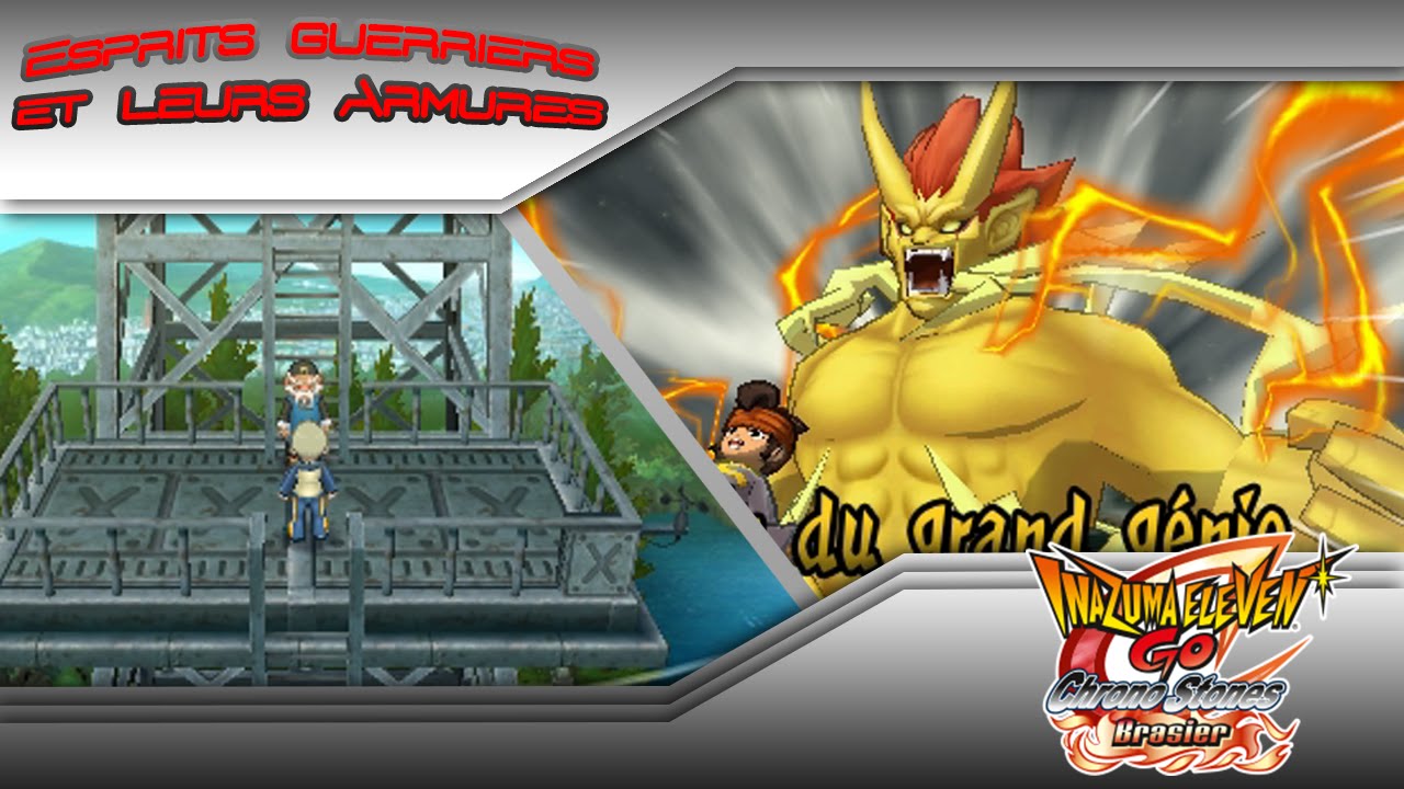 LES ESPRITS GUERRIETS ET LEURS ARMURES | INAZUMA ELEVEN GO CHRONO STONES BRASIER & TONNERRE