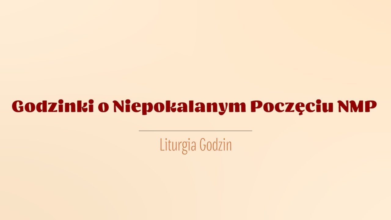 #Godzinki o Niepokalanym Poczęciu NMP