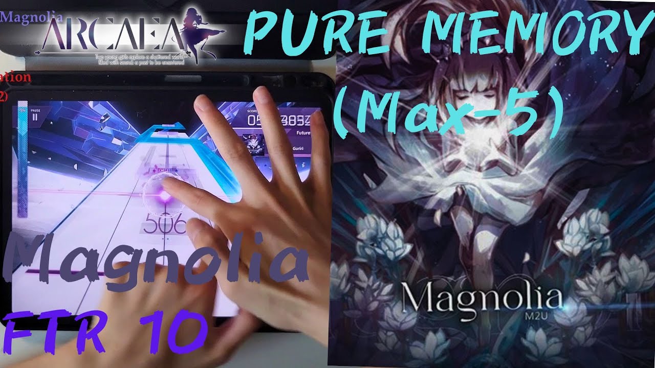 [Arcaea]｜Cytus二聯隱藏曲｜Magnolia (FTR 10) PURE MEMORY (Max-5) 10000890pts