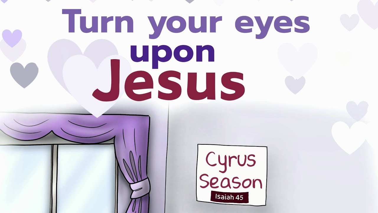 Turn your eyes upon Jesus 