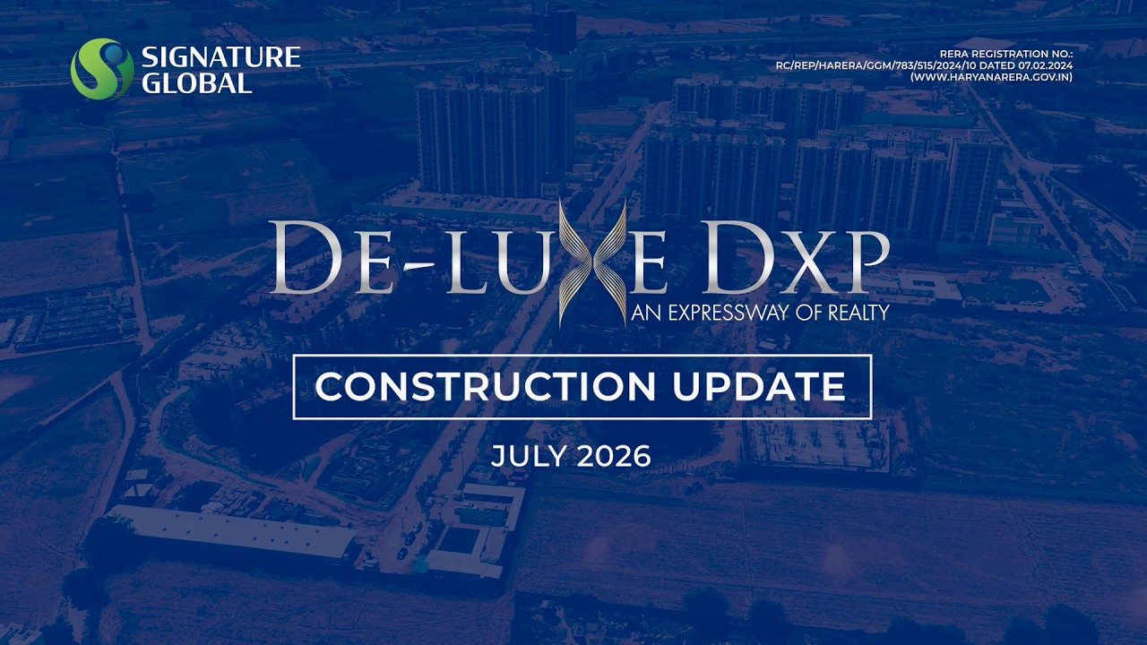 Construction Update | De-Luxe DXP, Sector 37D, Gurugram