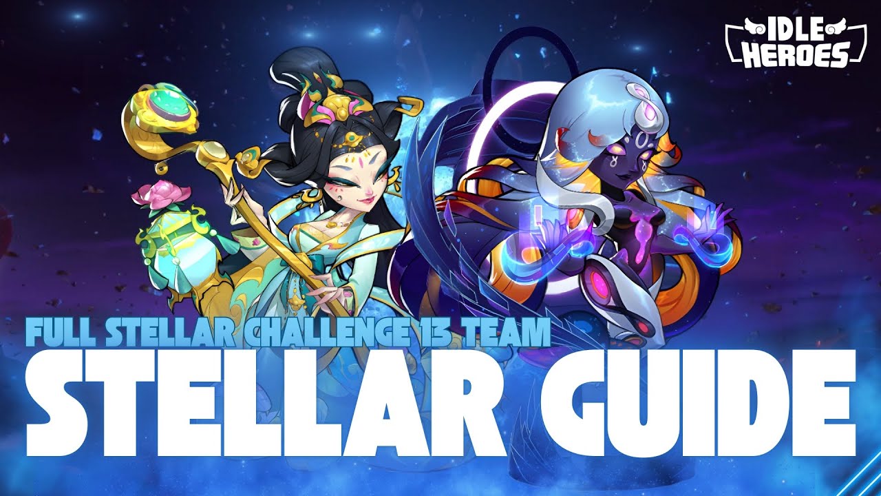 5 E+18 Damage? My Stellar Challenge 13 Team REVEALED! Full Guide - Idle Heroes