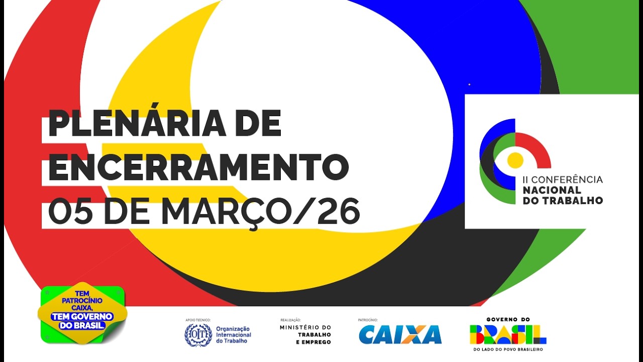 II Conferência Nacional do Trabalho - Plenária Final