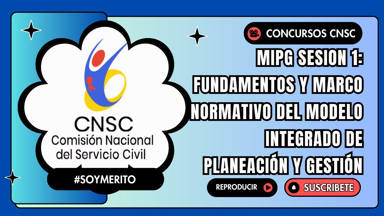 ✨ MIPG Sesión 1: Fundamentos y Marco Normativo del Modelo Integrado de Planeación y Gestión 📊📜 #cnsc