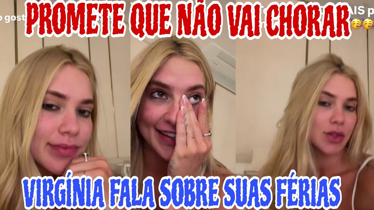 ❤️VIRGÍNIA FONSECA FALA SOBRE SUAS FÉRIAS E PROMETE QUE NÃO VAI CHORAR❤️